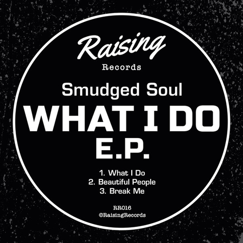 Smudged Soul - What I Do EP [RR016]